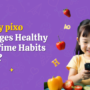 healthy screen time for kids